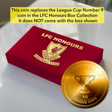 Load image into Gallery viewer, League Cup #10 Gold Coin for LFC Honours Box